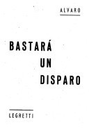 Bastará un Disparo